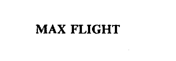  MAX FLIGHT