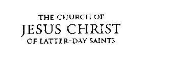 Trademark Logo THE CHURCH OF JESUS CHRIST OF LATTER-DAY SAINTS