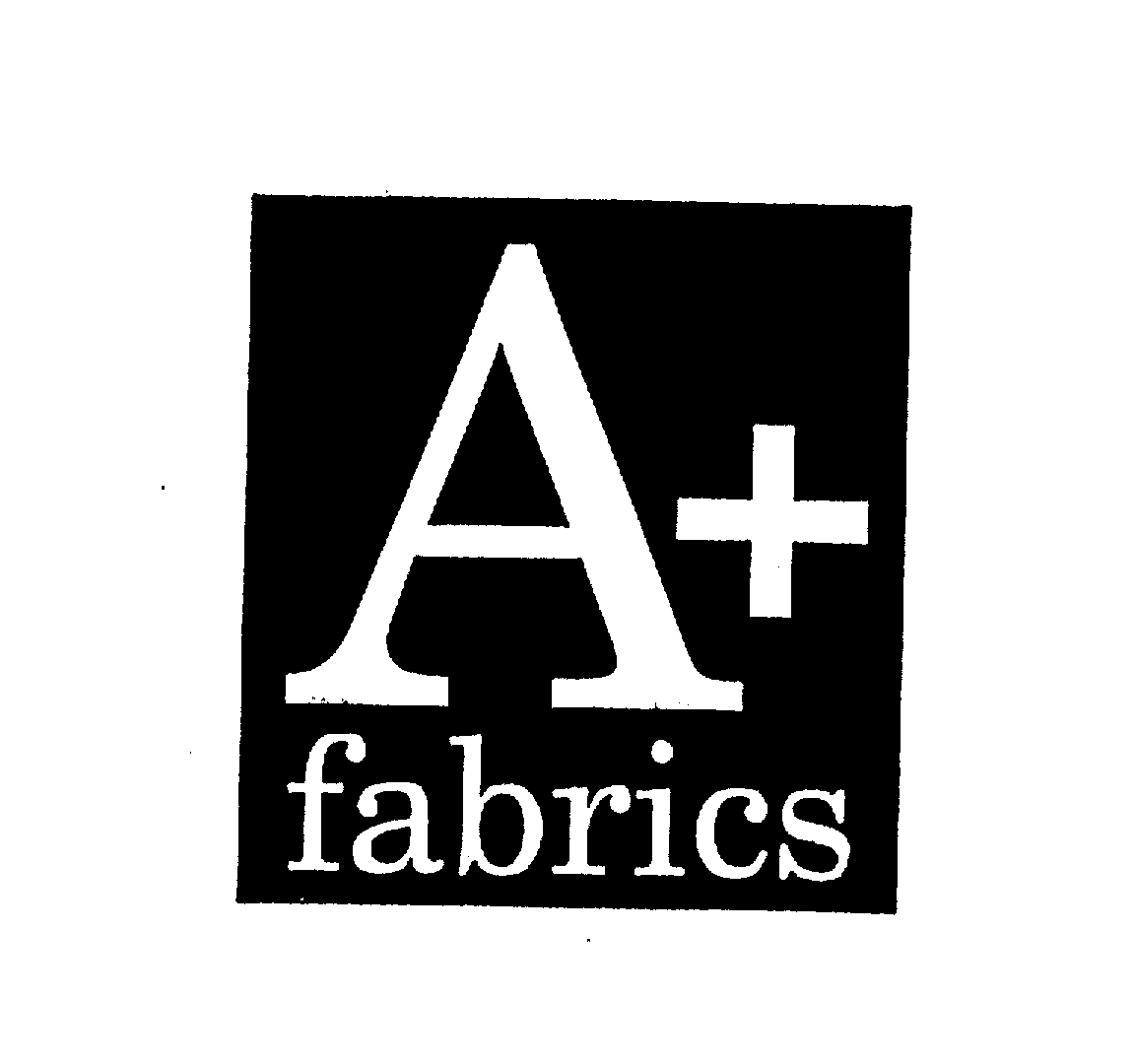  A+ FABRICS