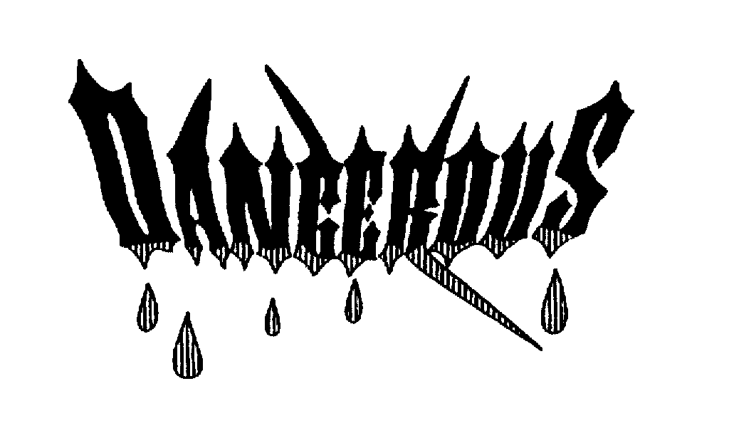 Trademark Logo DANGEROUS