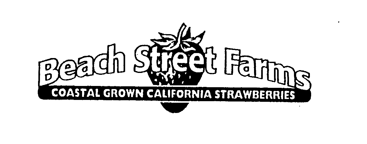  BEACH STREET FARMS COASTAL GROWN CALIFORNIA STRAWBERRIES