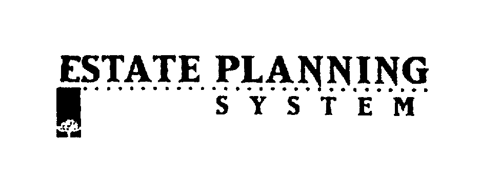 ESTATE PLANNING SYSTEM