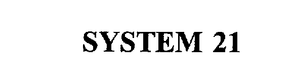 SYSTEM 21