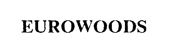 Trademark Logo EUROWOODS