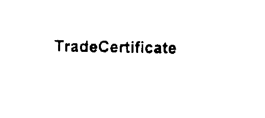 Trademark Logo TRADECERTIFICATE