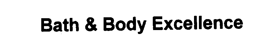 Trademark Logo BATH & BODY EXCELLENCE