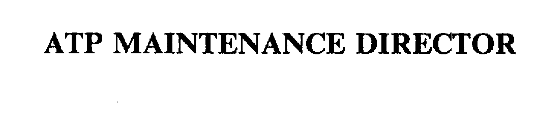 Trademark Logo ATP MAINTENANCE DIRECTOR