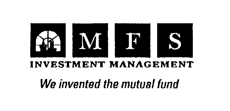  MFS INVESTMENT MANAGEMENT WE INVENTED THE MUTUAL FUND