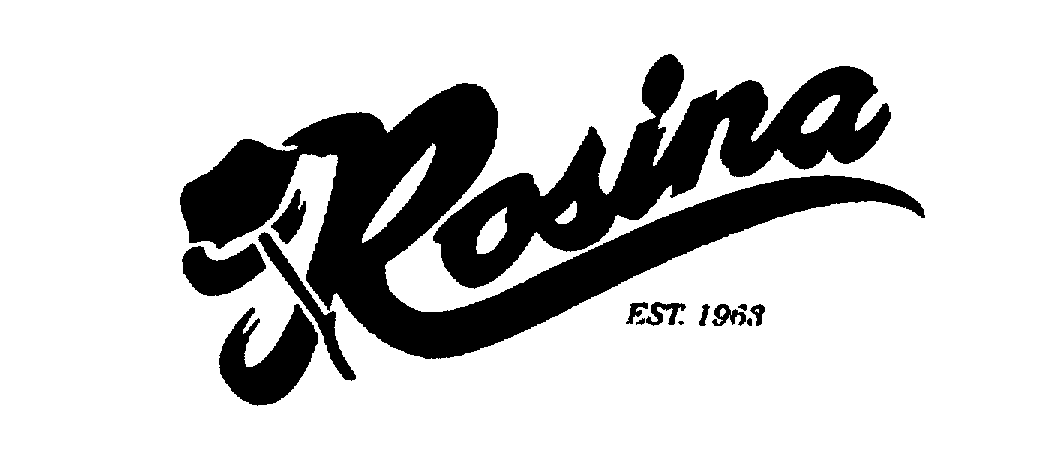 Trademark Logo ROSINA EST. 1963