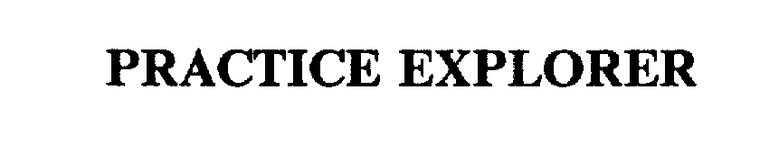 Trademark Logo PRACTICE EXPLORER