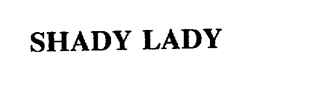 Trademark Logo SHADY LADY