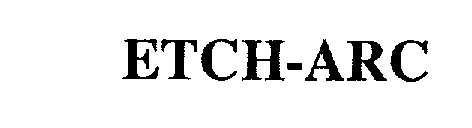 Trademark Logo ETCH-ARC