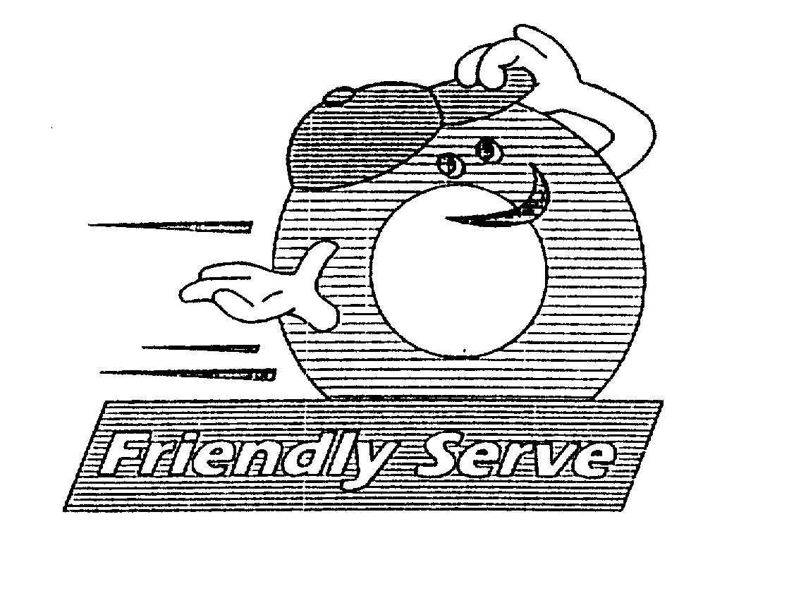  FRIENDLY SERVE