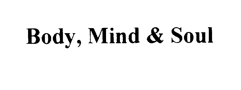  BODY, MIND &amp; SOUL