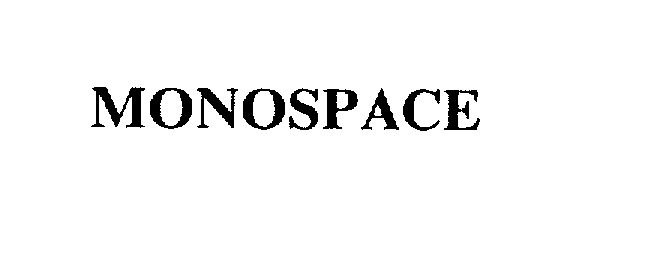  MONOSPACE