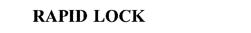 Trademark Logo RAPID LOCK