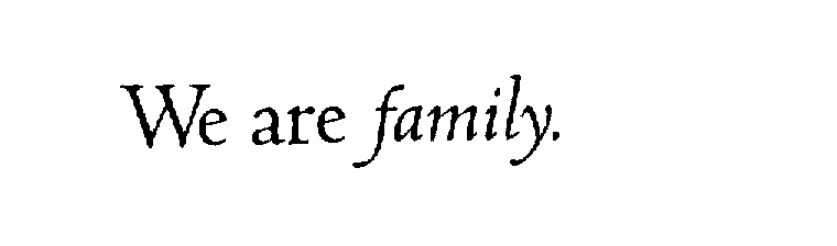  WE ARE FAMILY