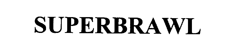 Trademark Logo SUPERBRAWL