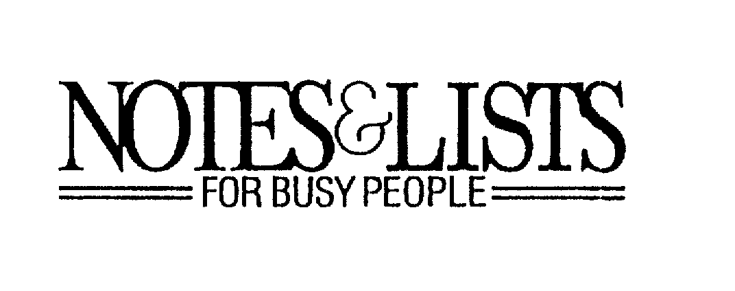  NOTES &amp; LISTS FOR BUSY PEOPLE