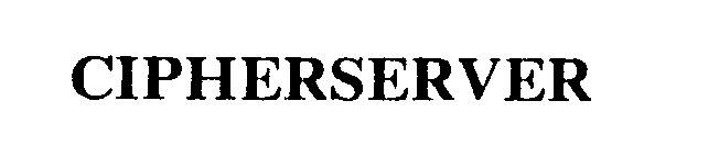 Trademark Logo CIPHERSERVER