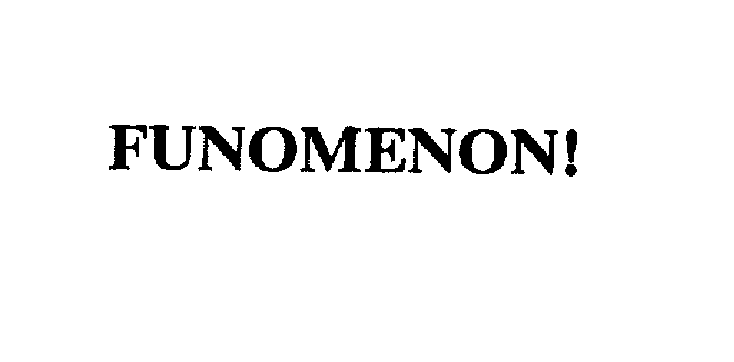 Trademark Logo FUNOMENON!