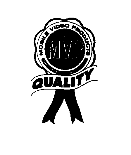 Trademark Logo MOBILE VIDEO PRODUCTS MVP THE PROFESSIONAL'S CHOICE QUALITY