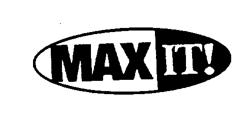  MAX IT!