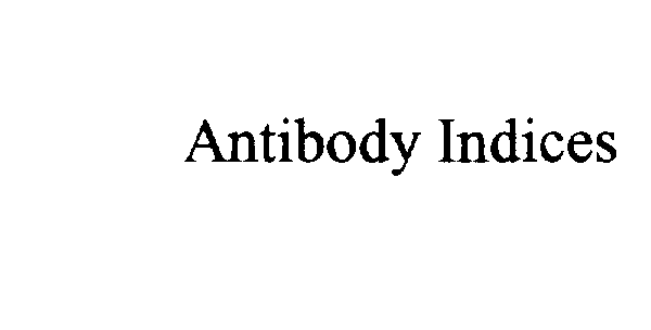 Trademark Logo ANTIBODY INDICES