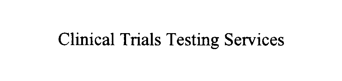  CLINICAL TRIALS TESTING SERVICES