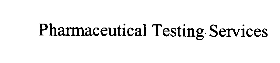  PHARMACEUTICAL TESTING SERVICES