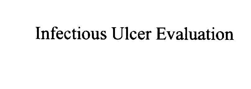  INFECTIOUS ULCER EVALUATION