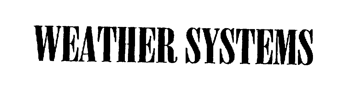Trademark Logo WEATHER SYSTEMS