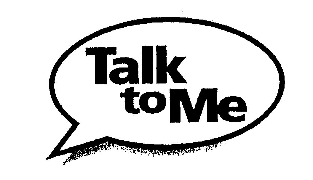 Trademark Logo TALK TO ME