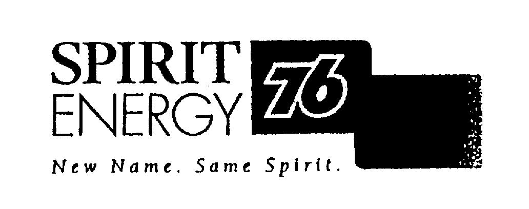 SPIRIT ENERGY 76 NEW NAME. SAME SPIRIT.
