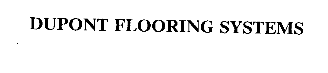 Trademark Logo DUPONT FLOORING SYSTEMS