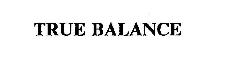 TRUE BALANCE