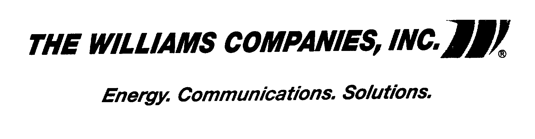 Trademark Logo THE WILLIAMS COMPANIES, INC. ENERGY. COMMUNICATIONS. SOLUTIONS.