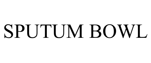  SPUTUM BOWL