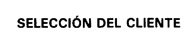 Trademark Logo SELECCION DEL CLIENTE