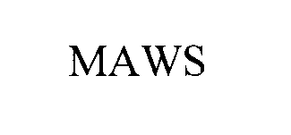 Trademark Logo MAWS