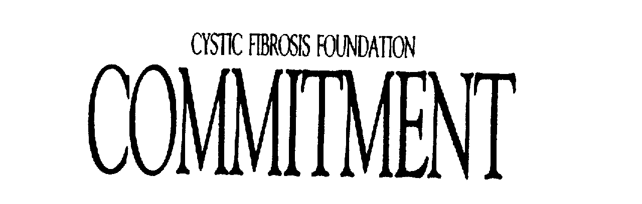  CYSTIC FIBROSIS FOUNDATION COMMITMENT