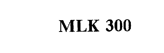 Trademark Logo MLK 300