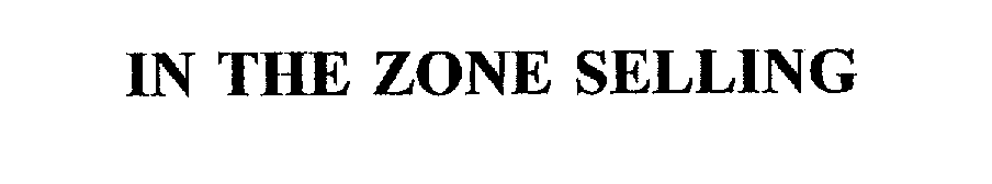 Trademark Logo IN THE ZONE SELLING