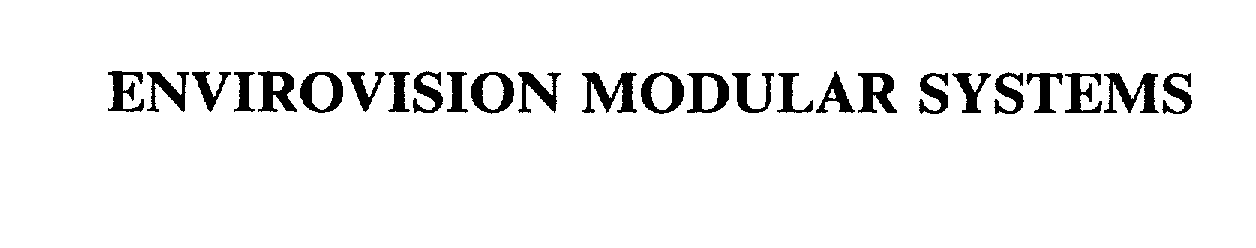 Trademark Logo ENVIROVISION MODULAR SYSTEMS