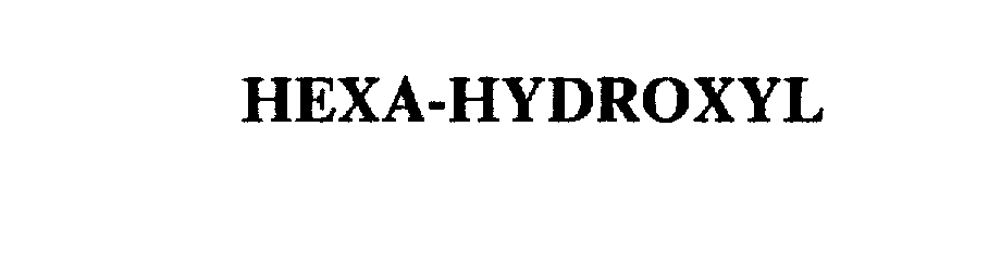 Trademark Logo HEXA-HYDROXYL