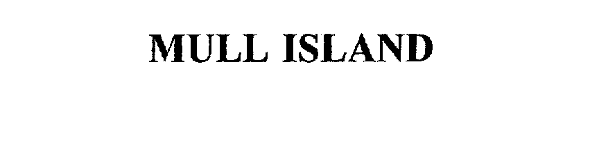 Trademark Logo MULL ISLAND