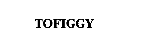 Trademark Logo TOFIGGY