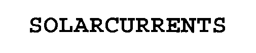 Trademark Logo SOLARCURRENTS