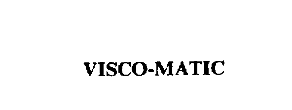  VISCO-MATIC