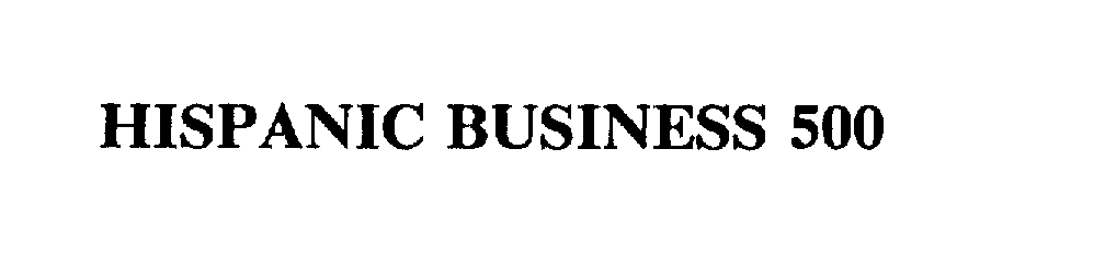 Trademark Logo HISPANIC BUSINESS 500